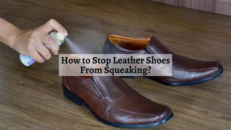 squeaky fake leather shoes|stop rubber soles from squeaking.